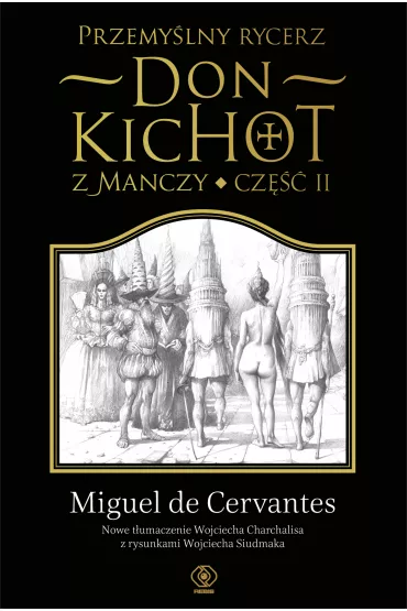 Przemy�lny rycerz. Don Kichot z Manczy. Cz�� II - Miguel de Cervantes