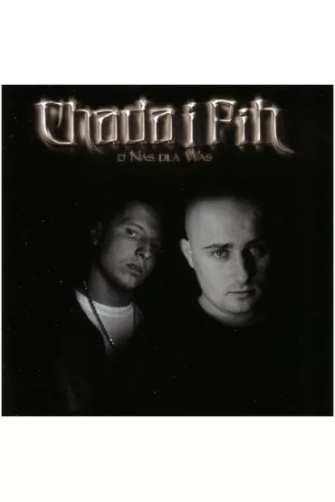 O nas, dla was CD - Chada, Pih
