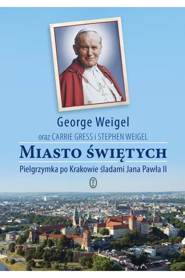 Miasto �wi�tych - George Weigel