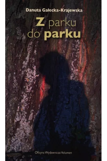 Z parku do parku - Danuta  Ga�ecka-Krajewska
