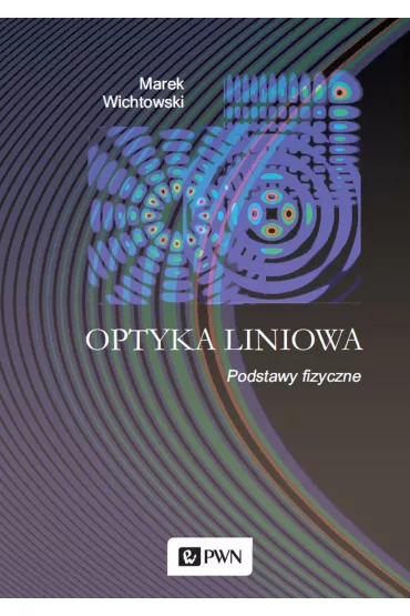 Optyka liniowa Tom 1 - Marek  Wichtowski