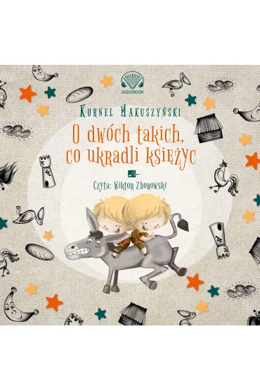 Audiobook CD MP3 O dw�ch takich co ukradli ksi�yc - Kornel Makuszy�ski