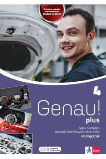 Genau! plus 4. Podr�cznik do j�zyka niemieckiego dla szk� bran�owych, technik�w i lice�w