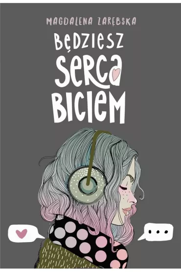 B�dziesz serca biciem - Magdalena Zar�bska
