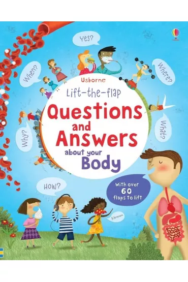 Lift-the-flap questions and answers about your body - Katie Daynes