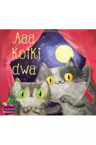 Audiobook Bajeczki pioseneczki. Aaa kotki dwa + CD