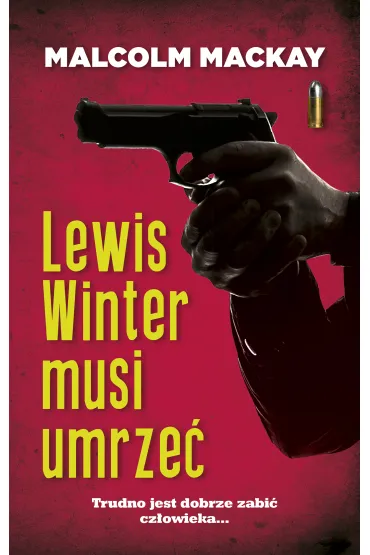 Lewis Winter musi umrze� - Malcolm MacKay