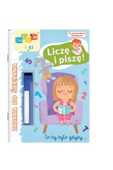 Zadania do �cierania. Licz� i pisz�! Wiem i ja