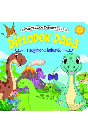 Ksi��eczka zabaweczka. Diplodok Daga i zaginiona kokarda - Jul �yskawa