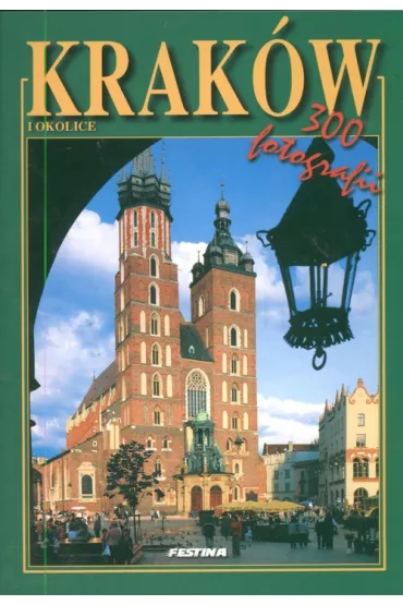 Krak�w album 300 fotografii - wersja polska (OM) - Rafa� Jab�o�ski