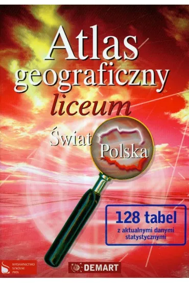 Atlas geograficzny Liceum. �wiat i Polska OT( Demart) - Beata Byer, Marzena Wieczorek