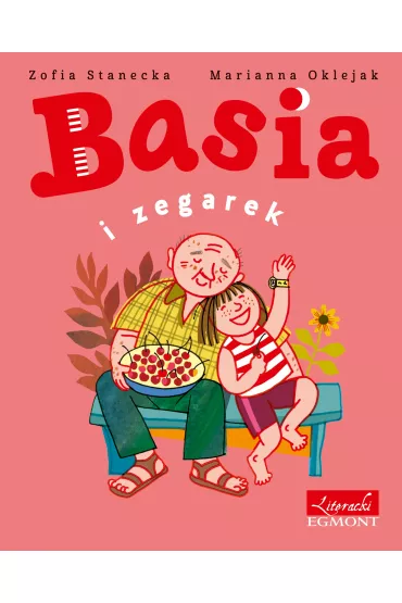 Basia i zegarek - Marianna Oklejak, Zofia Stanecka