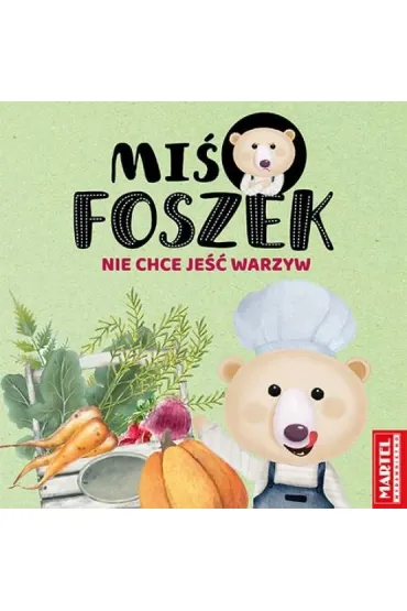 Mi� Foszek nie chce je�� warzyw
