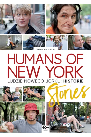 Humans of New York: Stories. Ludzie Nowego Jorku: Historie - Brandon Stanton