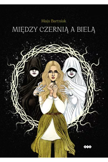Mi�dzy czerni� a biel� - Maja  Bartniak