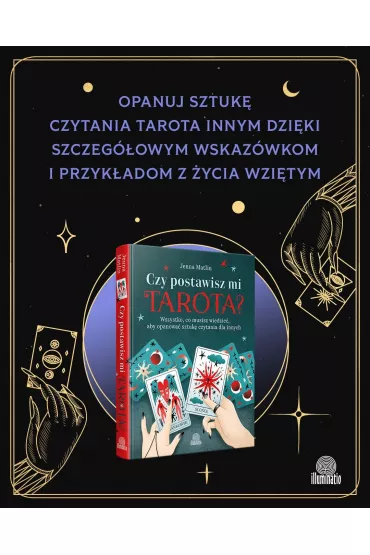 Czy postawisz mi tarota? Wszystko, co musisz wiedzie, aby opanowa sztuk czytania dla innych - Jenna  Matlin