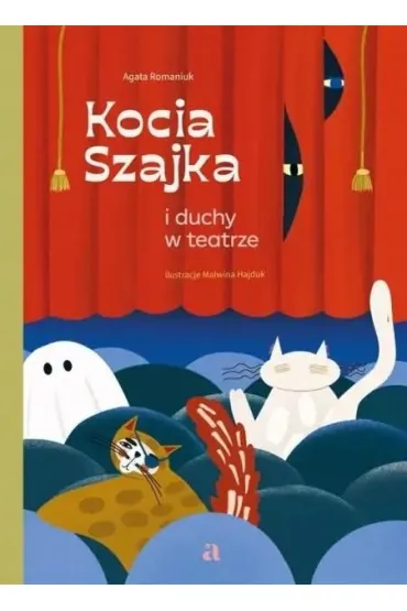 Kocia Szajka i duchy w teatrze - Agata Romaniuk