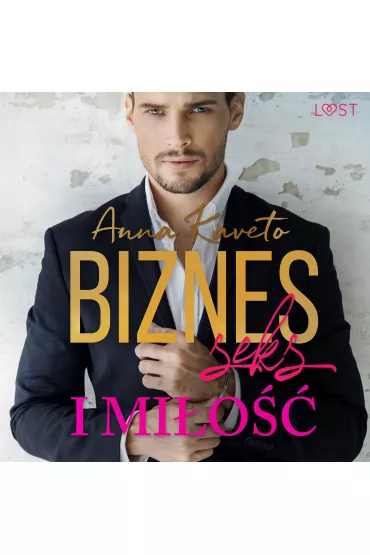 Audiobook Biznes, seks i mi�o�� - opowiadanie erotyczne mp3 - Anna Kaveto