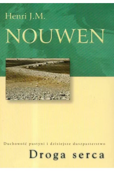 Droga serca - Henri J.M. Nouwen