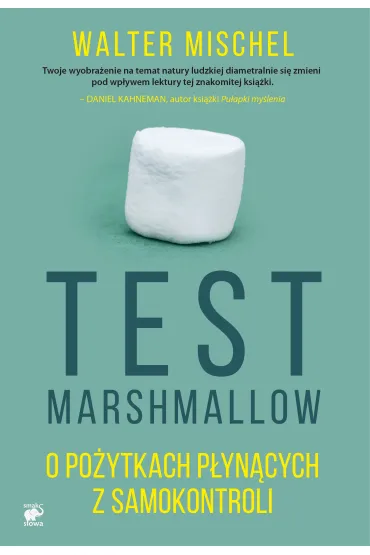 Test marshmallow o po�ytkach p�yn�cych z samokontroli - Walter Mischel