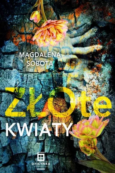 Z�ote kwiaty. �ledztwa Herminy Wasylik. Tom 2 - Magdalena  Sobota
