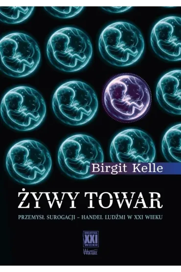 �ywy towar. Przemys� surogacji - handel lud�mi w XXI wieku - Birgit Kelle