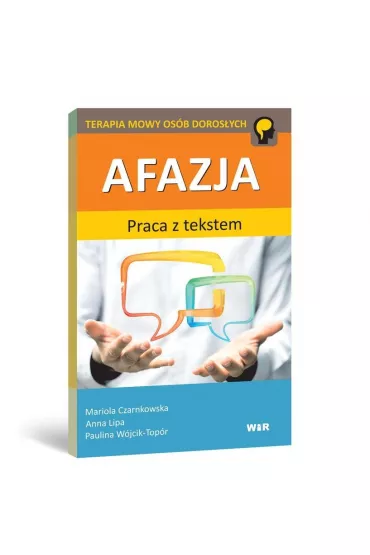 Afazja. Praca z tekstem - Anna Lipa, Mariola Czarnkowska, Paulina W�jcik-Top�r