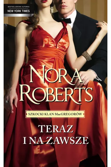 Teraz i zawsze. MacGregorowie. Tom 5 - Nora Roberts