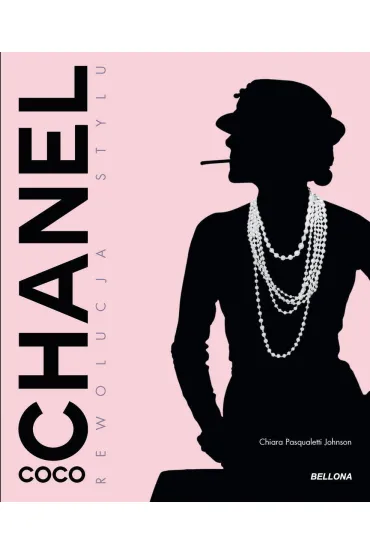 Coco Chanel. Rewolucja stylu - Chiara  Pasqualetti Johnson