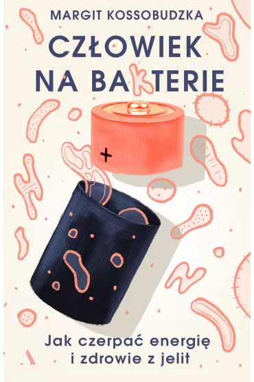 Cz�owiek na ba(k)terie - Margit Kossobudzka