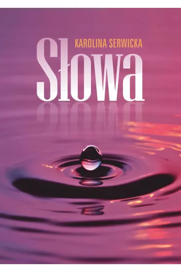 S�owa - Karolina Serwicka
