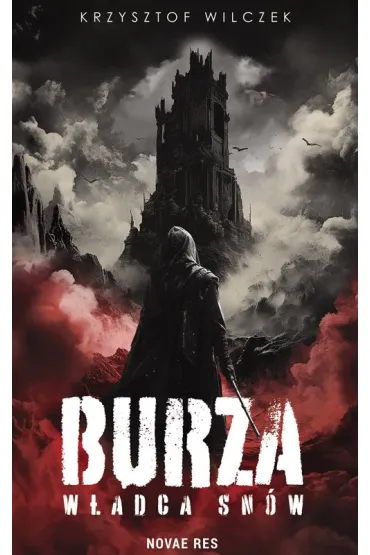 Burza. W�adca Sn�w - Krzysztof Wilczek