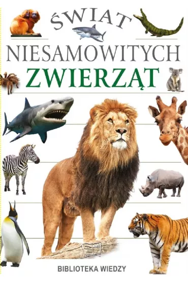 �wiat niesamowitych zwierz�t