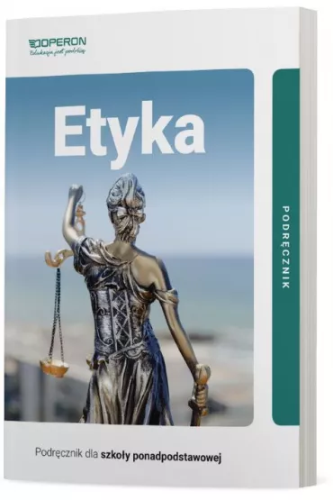 Etyka. Podr�cznik. Zakres podstawowy. Szko�y ponadpodstawowe - Jakub Kapiszewski, Pawe� Ko�odzi�ski