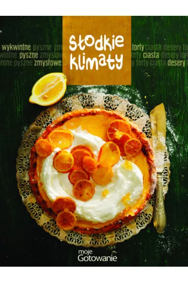 Moje gotowanie. S�odkie klimaty