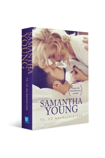 To, co najwa�niejsze. Hart's Boardwalk. Tom 1 - Samantha Young
