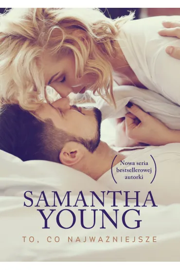 To, co najwa�niejsze. Hart's Boardwalk. Tom 1 - Samantha Young