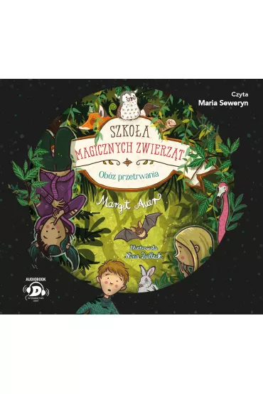 Audiobook Ob�z przetrwania. Szko�a magicznych zwierz�t. Tom 11 CD - Margit Auer