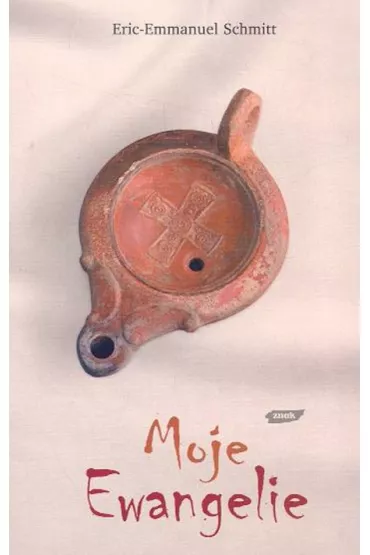 Moje Ewangelie - Eric-Emmanuel Schmitt