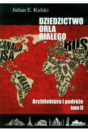 Architektura i podre. Dziedzictwo Ora Biaego. Tom 2 - Julian Kulski