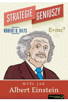 Strategie geniuszy Myl jak Albert Einstein