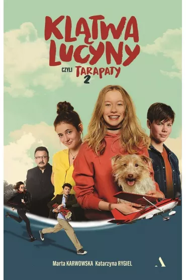 Kltwa Lucyny, czyli Tarapaty 2 - Katarzyna Rygiel, Marta Karwowska