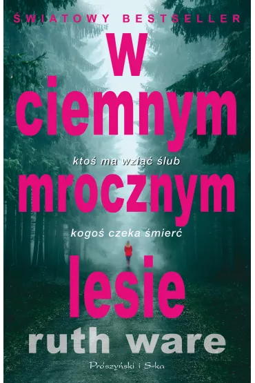 W ciemnym mrocznym lesie - Ruth Ware
