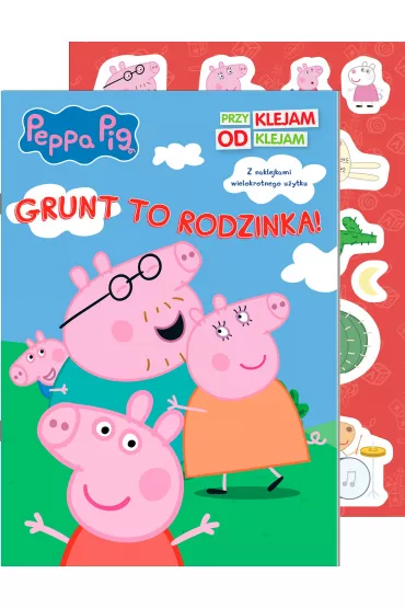 Grunt to rodzinka. �winka Peppa. Przyklejam Odklejam