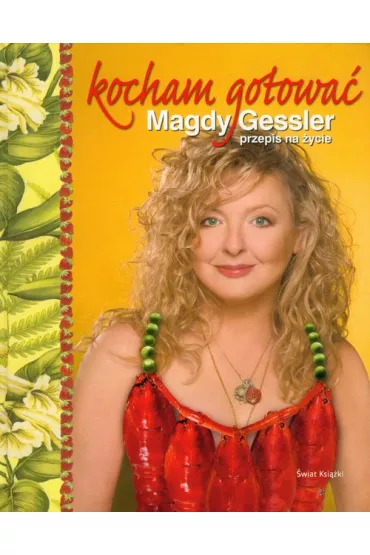Kocham gotowa� - Magda Gessler