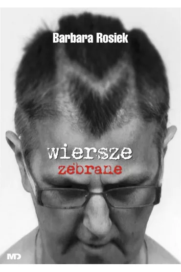 Wiersze zebrane - Barbara Rosiek