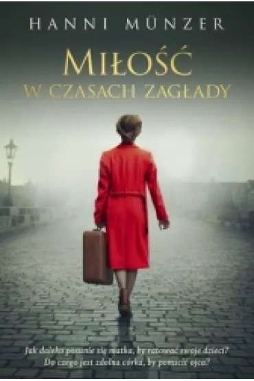 Mi�o�� w czasach zag�ady - Hanni Munzer