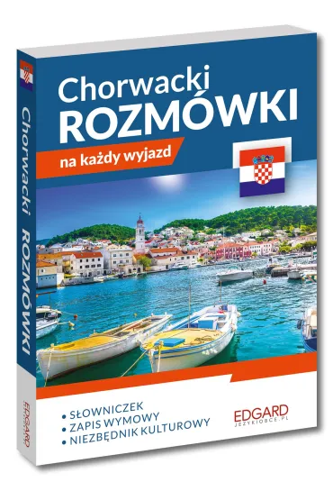 Chorwacki. Rozm�wki na ka�dy wyjazd