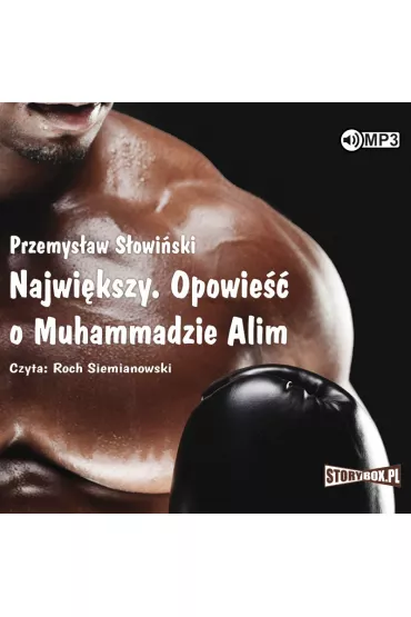 Audiobook Najwi�kszy. Opowie�� o Muhammadzie Alim CD - Przemys�aw S�owi�ski