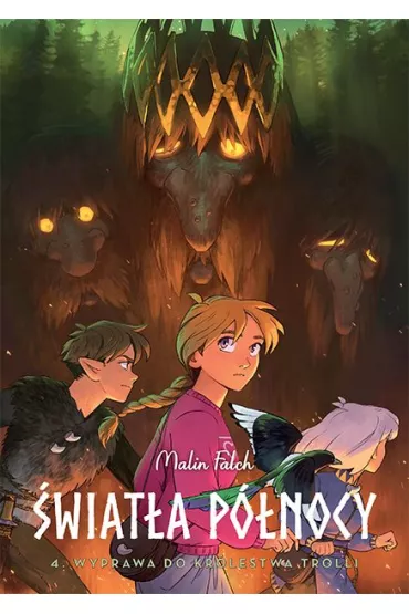 Wyprawa do kr�lestwa trolli. �wiat�a P�nocy. Tom 4 - Malin Falch